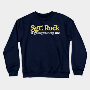 XTC Sgt. Rock Lyrics Typography Design Crewneck Sweatshirt